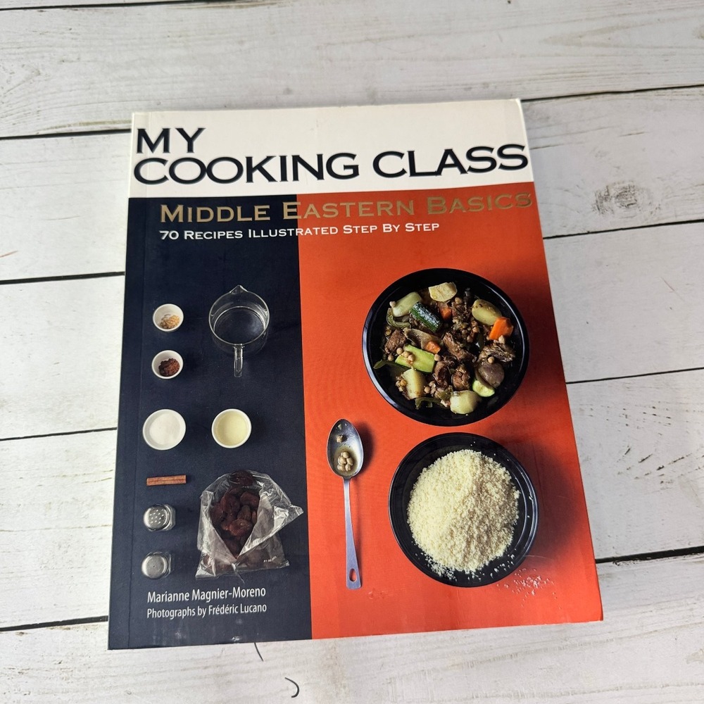 My Cooking Class Middle Eastern Basics Magnier-Moreno 2010 1st Printing Cookbook